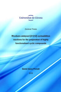 Rhodium-catalysed [2+2+2] cycloaddition reactions for the preparation of highly functionalised cyclic compounds